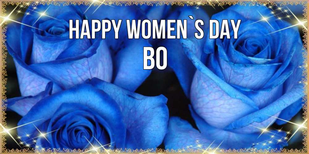 Greetings card с именем, Bo happy women`s day красивые розы для милых дам на международный женский день Greetings with text for free download 